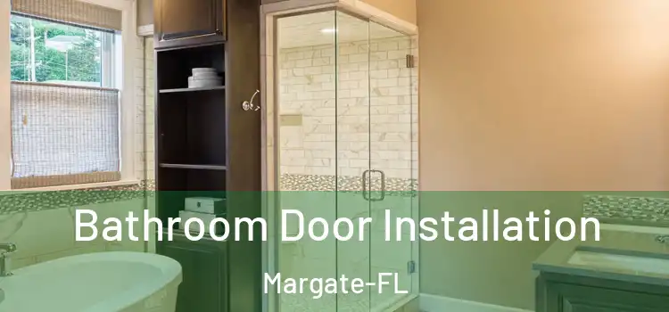  Bathroom Door Installation Margate-FL