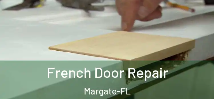 French Door Repair Margate-FL