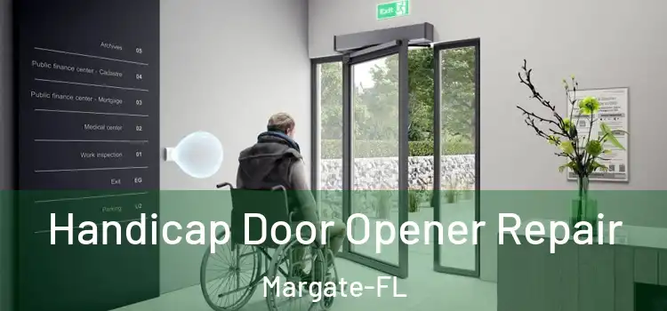  Handicap Door Opener Repair Margate-FL