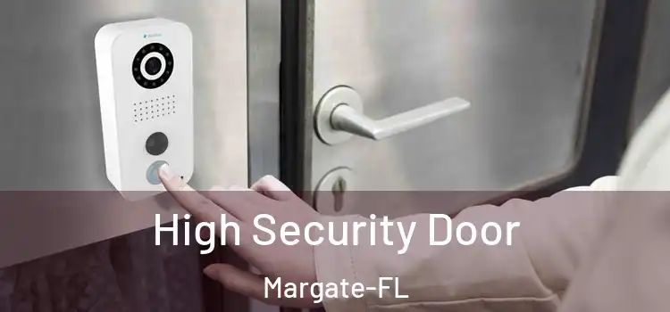  High Security Door Margate-FL